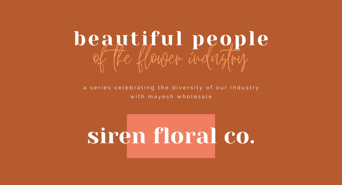 Beautiful People Siren Floral Co.